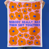 Nobody Really Has Their Shit Together Tea Towel