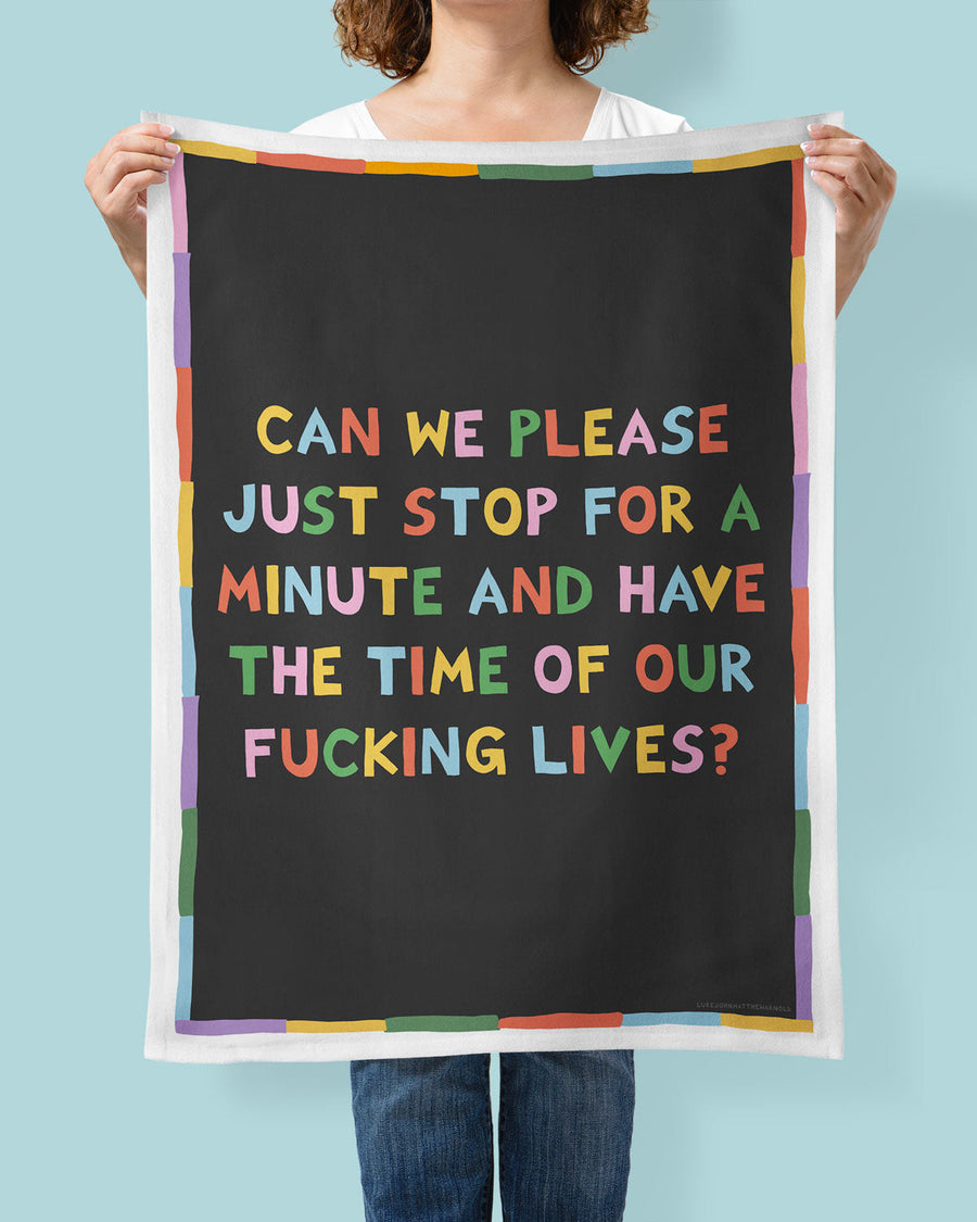Time Of Our Fucking Lives Tea Towel